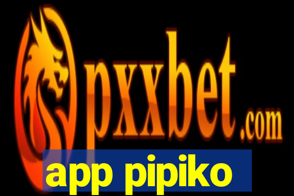 app pipiko